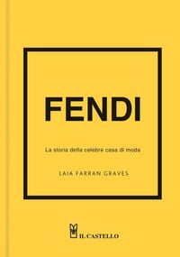 Produktbild: Fendi. La storia della celebre casa di moda
