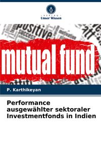 Produktbild: Performance ausgew&auml;hlter sektoraler Investmentfonds in Indien