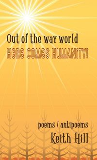 Produktbild: Out of the Way World Here Comes Humanity!