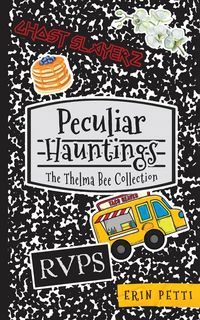Produktbild: Peculiar Hauntings, The Thelma Bee Collection