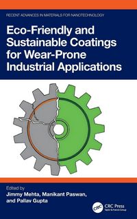 Produktbild: Eco-Friendly and Sustainable Coatings for Wear-Prone Industrial Applications