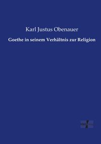 Produktbild: Goethe in seinem Verh&auml;ltnis zur Religion