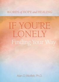 Produktbild: If You're Lonely: Finding Your Way