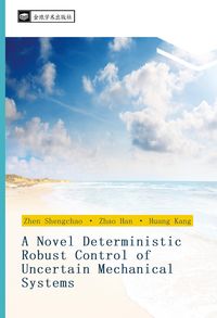 Produktbild: A Novel Deterministic Robust Control of Uncertain Mechanical Systems