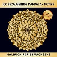 Produktbild: Mandala Malbuch f&uuml;r Erwachsene - 100 bezaubernde Mandala Motive
