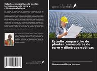 Produktbild: Estudio comparativo de plantas termosolares de torre y cilindroparab&oacute;licas