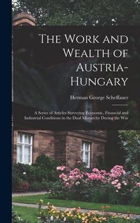 Produktbild: The Work and Wealth of Austria-Hungary