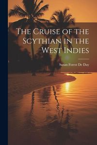 Produktbild: The Cruise of the Scythian in the West Indies