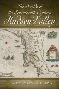 Produktbild: The Worlds of the Seventeenth-Century Hudson Valley