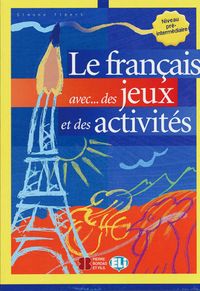 Bild vom Artikel Le français avec... des jeux et des activités vom Autor Simone Tibert