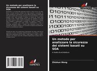 Produktbild: Un metodo per analizzare la sicurezza dei sistemi basati su SOA