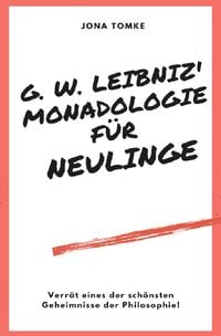 Produktbild: G. W. Leibniz: Monadologie f&uuml;r Neulinge