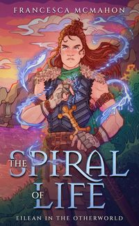 Produktbild: The Spiral of Life (Eilean in the Otherworld, #1)
