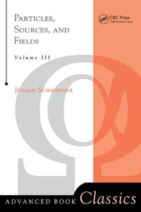 Produktbild: Particles, Sources, And Fields, Volume 3