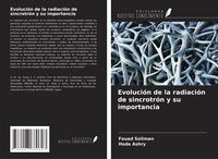 Produktbild: Evoluci&oacute;n de la radiaci&oacute;n de sincrotr&oacute;n y su importancia
