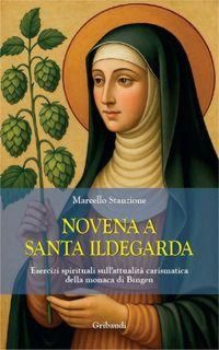 Produktbild: Novena a santa Ildegarda. Esercizi spirituali sull'attualit&agrave; carismatica della monaca di Bingen