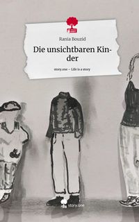 Produktbild: Die unsichtbaren Kinder. Life is a Story - story.one