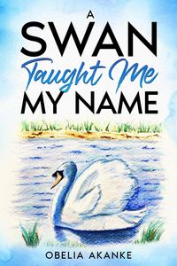 Produktbild: A Swan Taught Me My Name