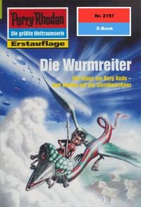 Produktbild: Perry Rhodan 2157: Die Wurmreiter