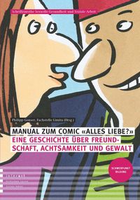 Produktbild: Manual: Alles Liebe? Eine Geschichte &uuml;ber Freundschaft, Achtsamkeit und Gewalt