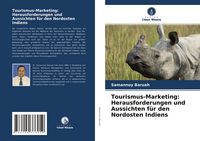 Produktbild: Tourismus-Marketing: Herausforderungen und Aussichten f&uuml;r den Nordosten Indiens