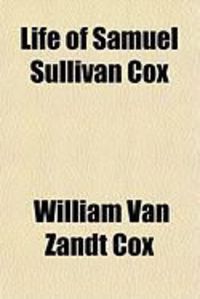 Produktbild: Life of Samuel Sullivan Cox