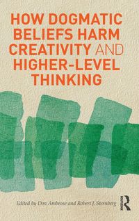 Produktbild: How Dogmatic Beliefs Harm Creativity and Higher-Level Thinking