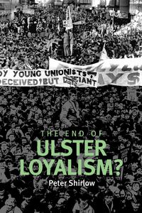 Produktbild: The end of Ulster loyalism?