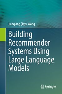 Produktbild: Building Recommender Systems Using Large Language Models