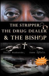 Produktbild: The Stripper, The Drug Dealer & The Bishop