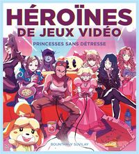 Produktbild: H&eacute;ro&iuml;nes de jeux vid&eacute;o : princesses sans d&eacute;tresse