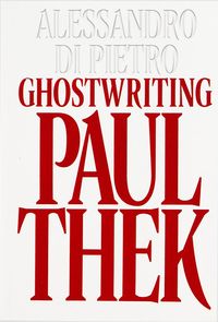 Produktbild: Alessandro Di Pietro: Ghostwriting Paul Thek