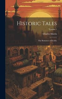 Produktbild: Historic Tales: The Romance of Reality; Volume 1