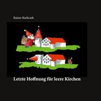 Produktbild: Letzte Hoffnung f&uuml;r leere Kirchen
