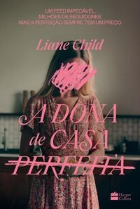 Produktbild: A dona de casa perfeita - Um thriller psicol&oacute;gico sobre o lado sombrio das tradwives