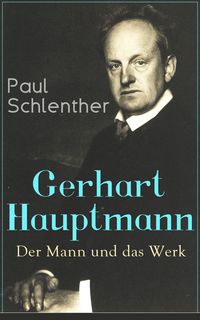 Produktbild: Gerhart Hauptmann: Der Mann und das Werk