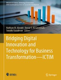 Produktbild: Bridging Digital Innovation and Technology for Business Transformation&mdash;ICTIM