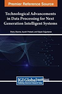 Produktbild: Technological Advancements in Data Processing for Next Generation Intelligent Systems