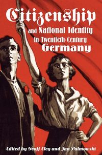 Produktbild: Citizenship and National Identity in Twentieth-Century Germany