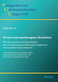 Produktbild: Wissen und raumbezogene Identit&auml;ten: Wie Kommunen und Gemeinden durch gemeinsames Wissensmanagement voneinander lernen k&ouml;nnen