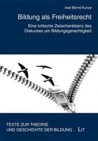 Produktbild: Kunze, A: Bildung als Freiheitsrecht