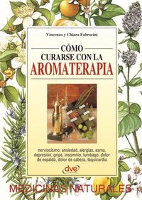 Produktbild: C&oacute;mo curarse con la aromaterapia