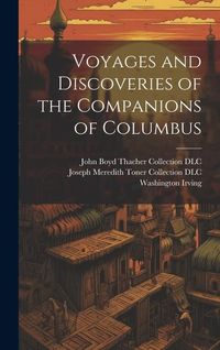 Produktbild: Voyages and Discoveries of the Companions of Columbus