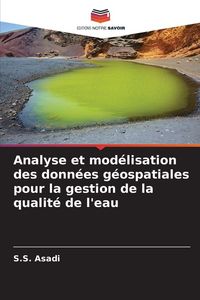 Produktbild: Analyse et mod&eacute;lisation des donn&eacute;es g&eacute;ospatiales pour la gestion de la qualit&eacute; de l'eau