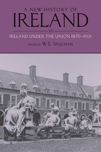 Produktbild: A New History of Ireland: Volume VI: Ireland under the Union, II: 1870-1921