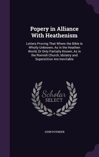 Produktbild: Popery in Alliance With Heathenism