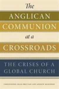Produktbild: Brittain, C: The Anglican Communion at a Crossroads