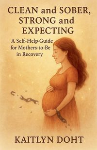 Produktbild: Clean and Sober, Strong and Expecting