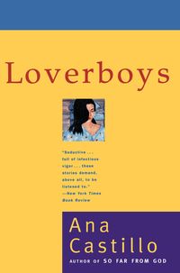 Bild vom Artikel Loverboys: Stories vom Autor Ana Castillo