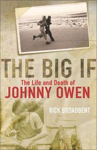 Produktbild: The Big If: The Life and Death of Johnny Owen